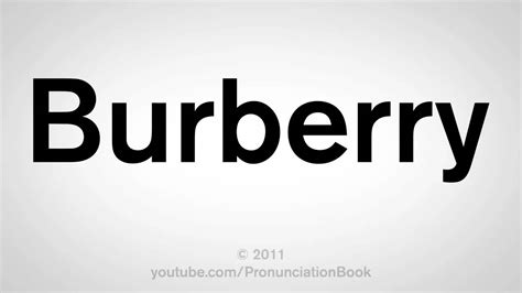 burberry london pronunciation|how to pronounce Burberry prorsum.